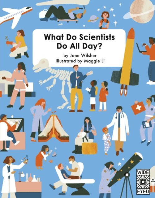 Jane Wilsher - What Do Scientists Do All Day?, E-bok