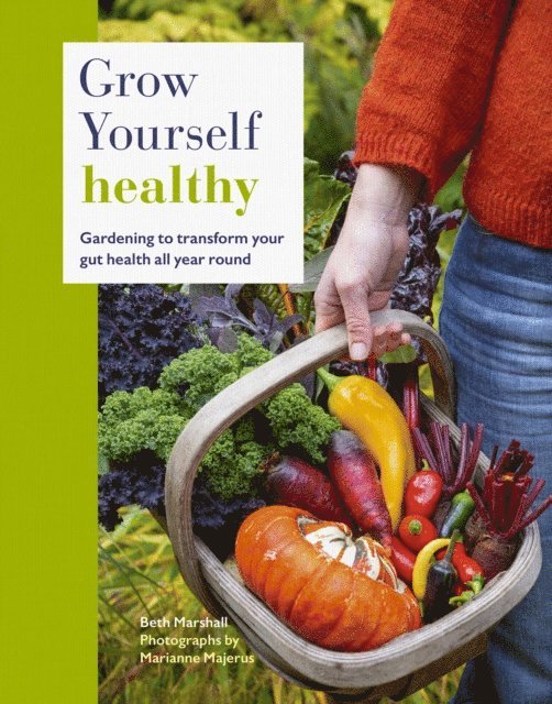 Beth Marshall - Grow Yourself Healthy, E-bok