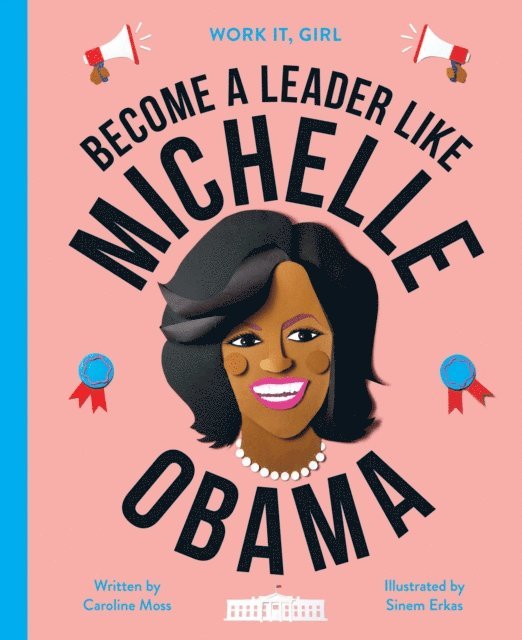 Caroline Moss - Work It, Girl: Michelle Obama, E-bok