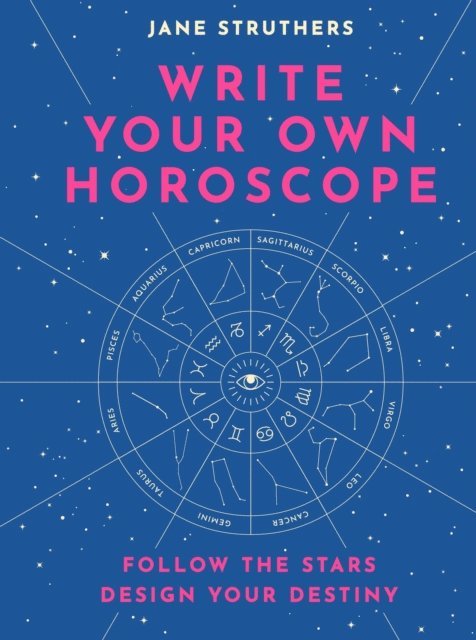Jane Struthers - Write Your Own Horoscope, E-bok