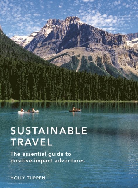 Holly Tuppen - Sustainable Travel, E-bok