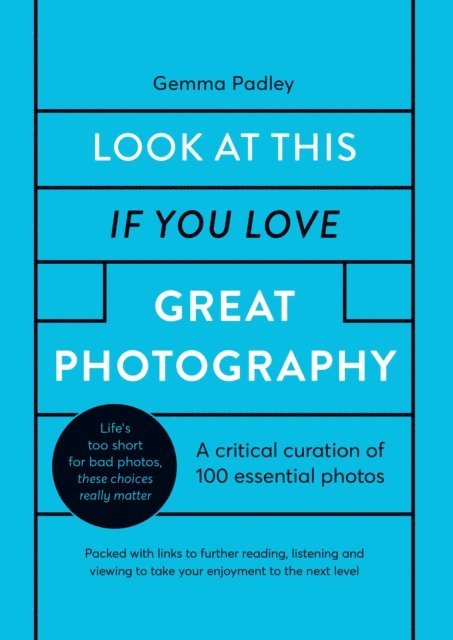 Gemma Padley - Look At This If You Love Great Photography, E-bok