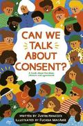 Can We Talk About Consent?