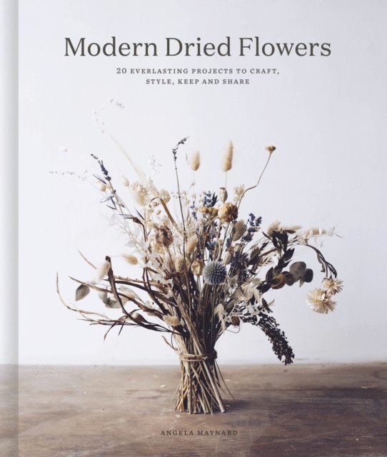 Angela Maynard - Modern Dried Flowers, E-bok. Tillgänglighet: Lägg i varukorg