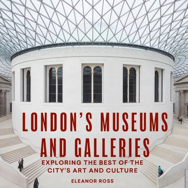 Eleanor Ross - London's Museums and Galleries, E-bok