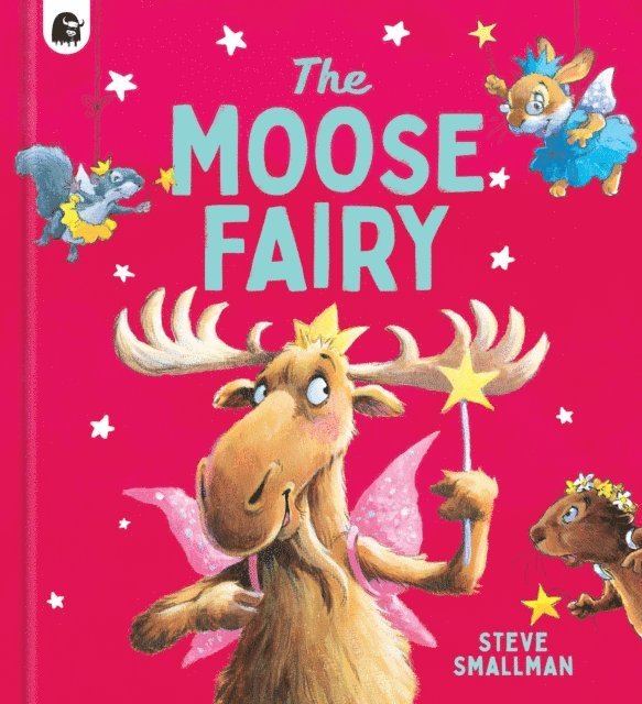Steve Smallman - Moose Fairy, E-bok