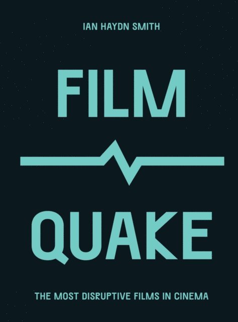 Ian Haydn Smith - FilmQuake, E-bok