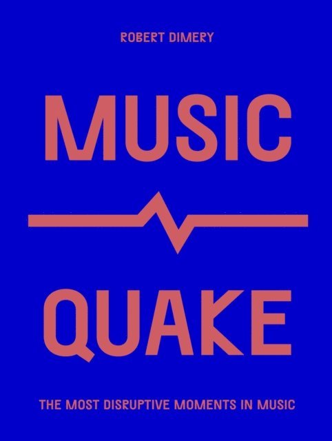 Robert Dimery - MusicQuake, E-bok