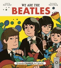 Friends Change the World: We Are the Beatles
