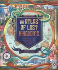 An Atlas of Lost Kingdoms: Volume 1