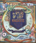 Atlas of Lost Kingdoms