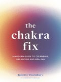 The Chakra Fix: Volume 5