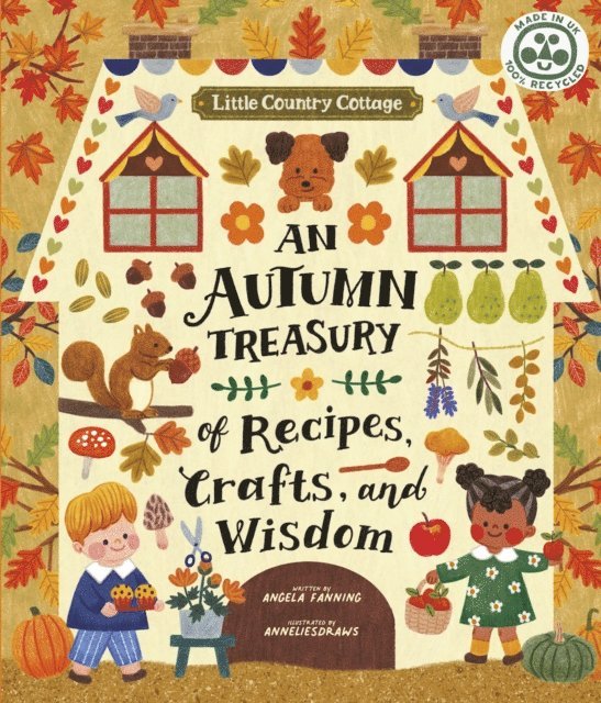Angela Ferraro-Fanning - Little Country Cottage: An Autumn Treasury of Recipes, Crafts and Wisdom, E-bok