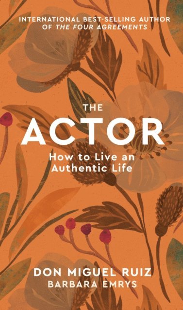 Don Miguel Ruiz, Barbara Emrys - Actor, E-bok