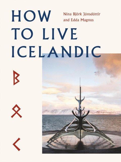 Nína Björk Jónsdóttir, Edda Magnus - How To Live Icelandic, E-bok