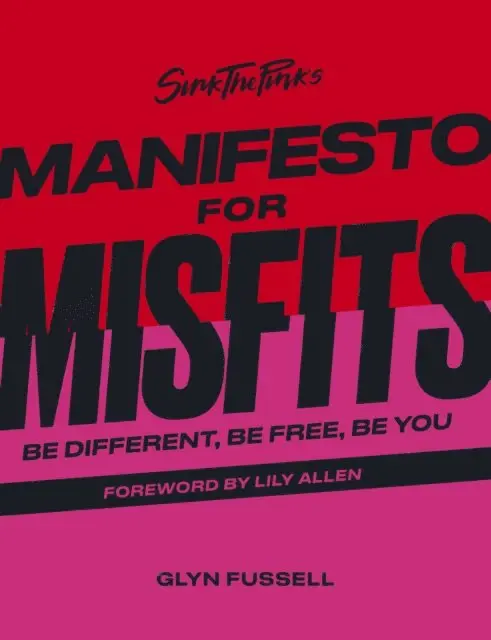 Sink the Pink's Manifesto for Misfits