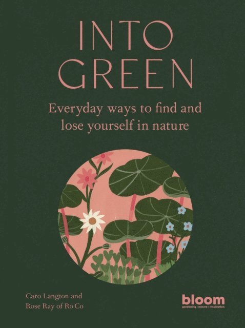 Rose Ray, Caro Langton - Into Green, E-bok