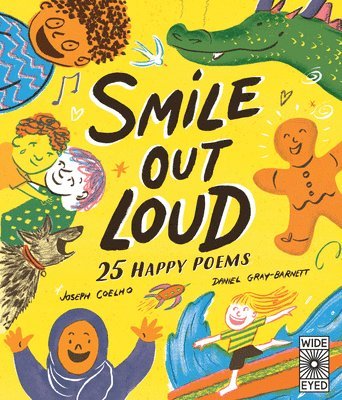 Joseph Coelho - Smile Out Loud: 25 Happy Poems, Inbunden