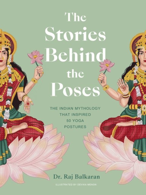 Raj Balkaran - Stories Behind the Poses, E-bok