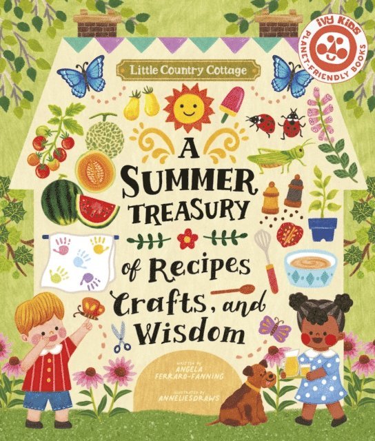 Angela Ferraro-Fanning - Little Country Cottage: A Summer Treasury of Recipes, Crafts and Wisdom, E-bok