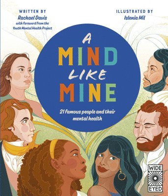 Rachael Davis - A Mind Like Mine: 21 Famous People and Their Mental Health, Inbunden. Tillgänglighet: Tillfälligt slut