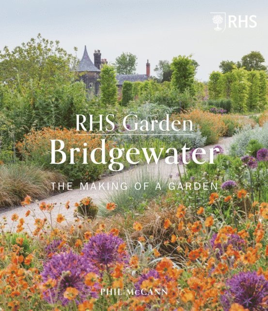 The Royal Horticultural Society, Phil McCann - RHS Garden Bridgewater, E-bok