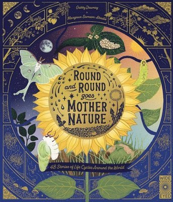 Gabby Dawnay - Round and Round Goes Mother Nature: 48 Stories of Life Cycles Around the World, Inbunden