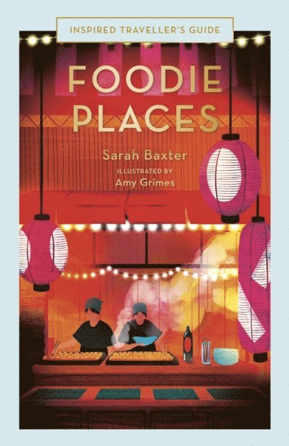 Sarah Baxter - Foodie Places, E-bok