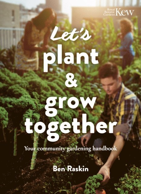 Ben Raskin - Let's Plant & Grow Together, E-bok