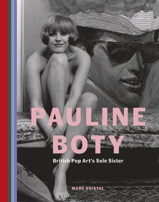Marc Kristal - Pauline Boty, Inbunden