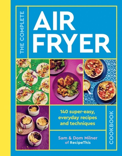 Sam Milner, Dom Milner - Complete Air Fryer Cookbook, E-bok