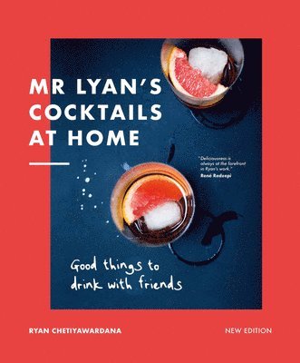 Ryan Chetiyawardana - Mr Lyan’s Cocktails at Home, Inbunden