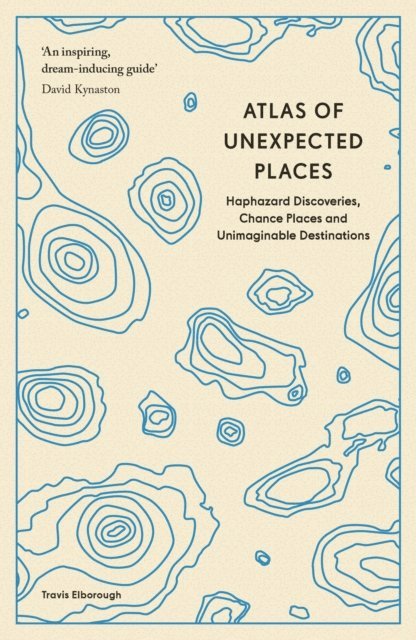 Travis Elborough - Atlas of Unexpected Places, E-bok