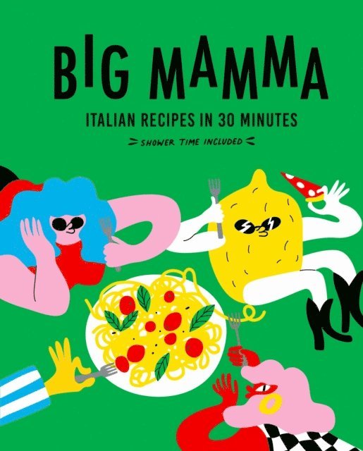 Big Mamma - Big Mamma Italian Recipes in 30 Minutes, E-bok