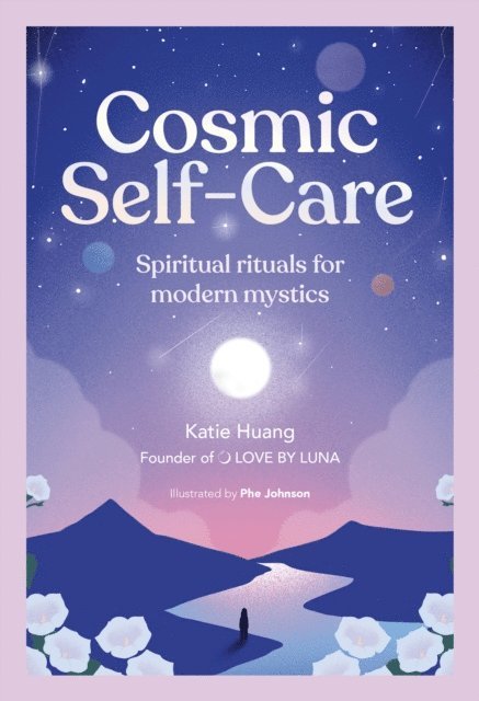Katie Huang - Cosmic Self-Care, E-bok