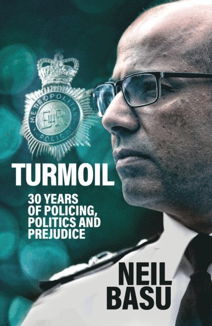 Neil Basu - Turmoil: The Official Autobiography, E-bok