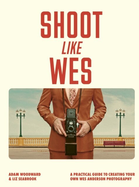 Adam Woodward - Shoot Like Wes, E-bok