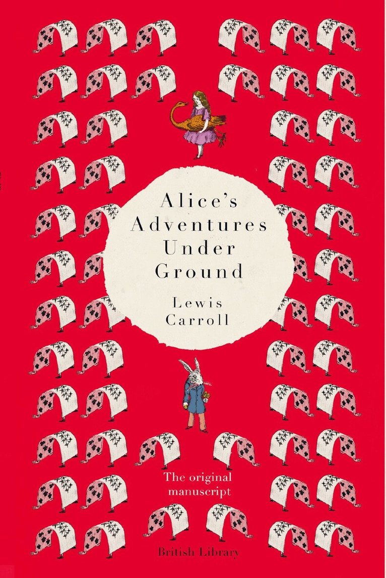 Lewis Carroll - Alice's Adventures Under Ground, Inbunden