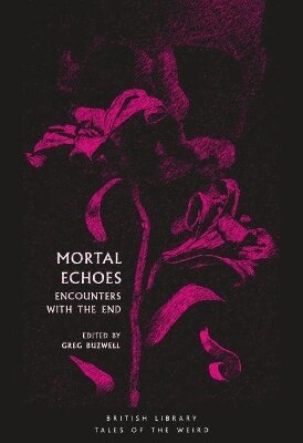 Ed. Greg Buzwell, Greg Buzwell - Mortal Echoes, Häftad