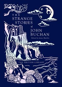 Strange Stories of John Buchan
