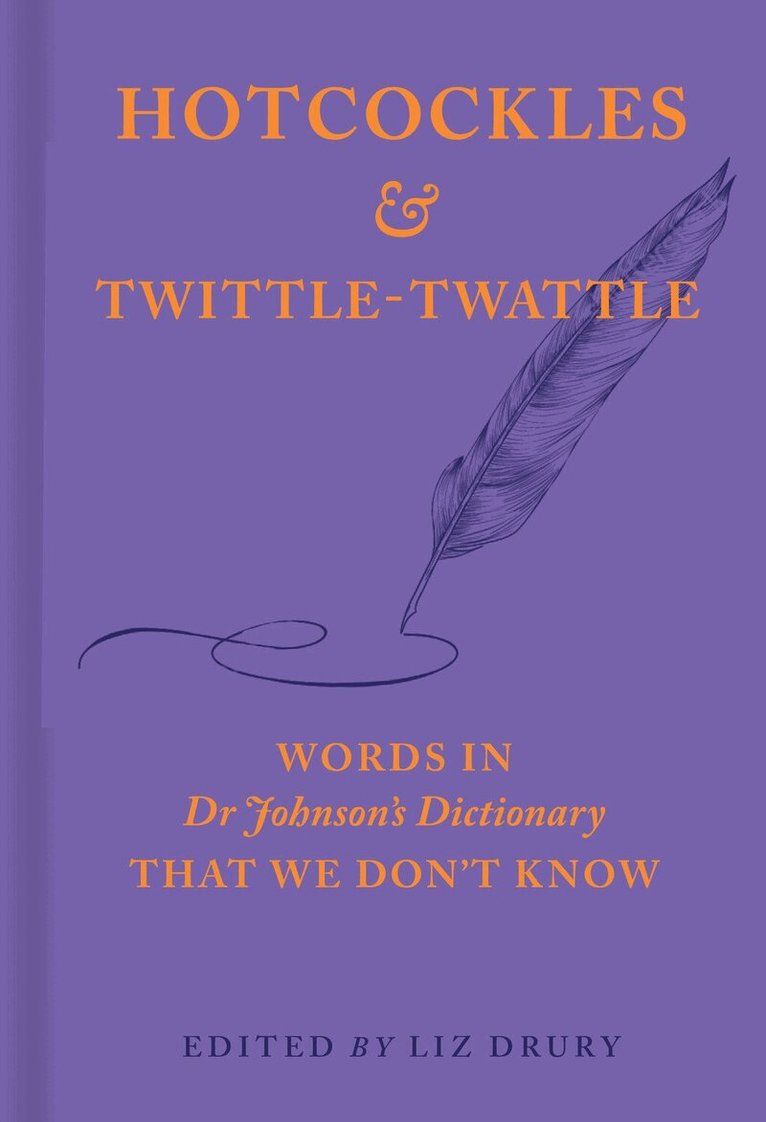 Liz Drury - Hotcockles and Twittle-Twattle, Inbunden