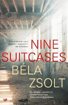 Bela Zsolt - Nine Suitcases, Häftad