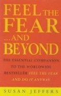 Feel The Fear &; Beyond