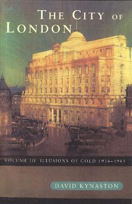 David Kynaston - City Of London Volume 3, Häftad