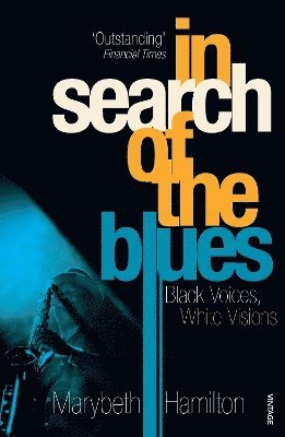 Marybeth Hamilton - In Search Of The Blues, Häftad. Tillgänglighet: Lägg i varukorg