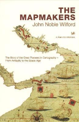 John Noble Wilford - Mapmakers, Häftad