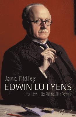 Jane Ridley - Edwin Lutyens, Häftad