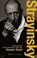 Stephen Walsh - Stravinsky (Volume 2), Häftad