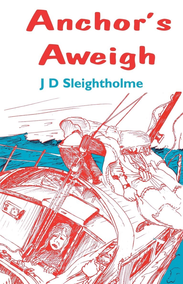 Des Sleightholme - Anchor's Aweigh, Häftad. Tillgänglighet: Lägg i varukorg