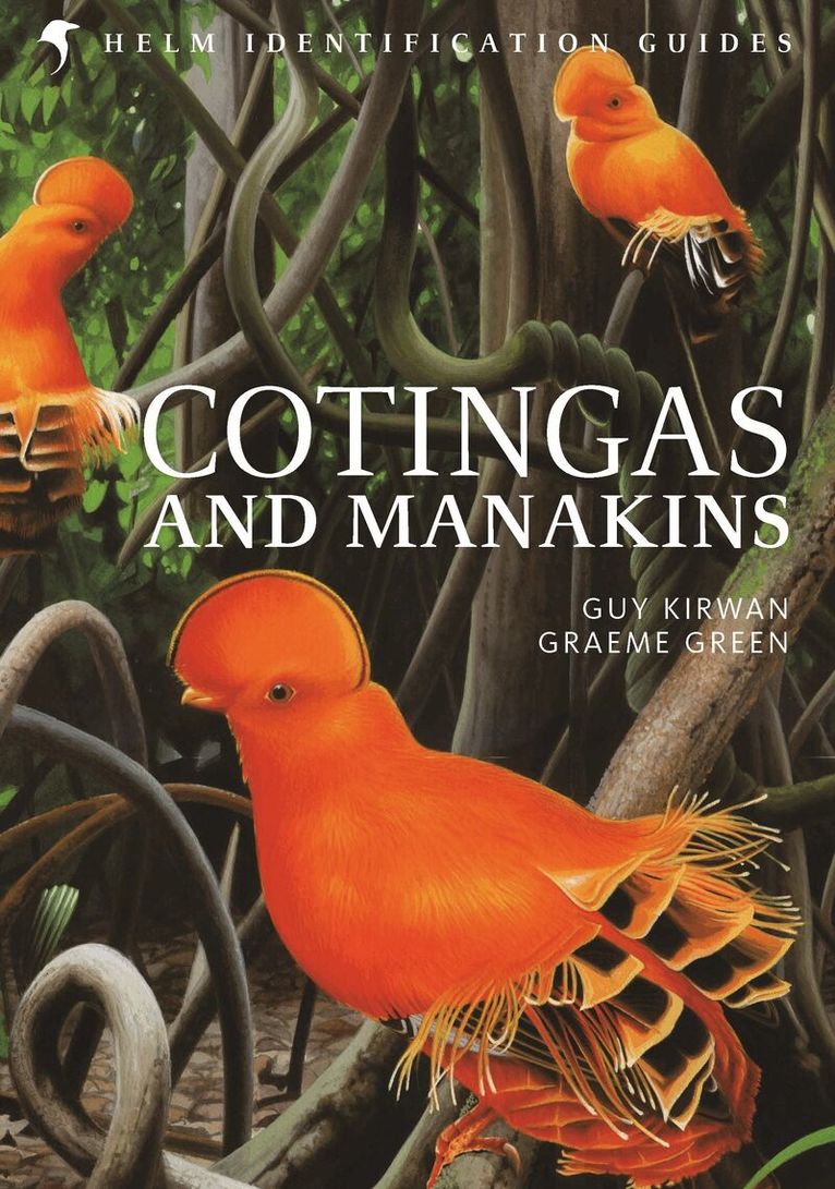 Guy Kirwan, Graeme Green - Cotingas and Manakins, Inbunden. Tillgänglighet: Tillfälligt slut